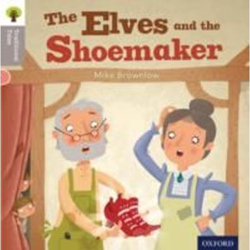 Oxford Reading Tree Traditional Tales: Level 1: The Elves And The Shoemaker    Format Broch 