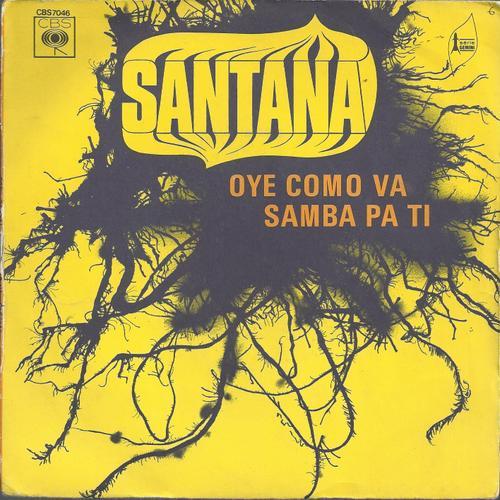 Oye Como Va (T. Puente) 2'59  /  Samba Pa Ti (C. Santana) 4'46 - Santana