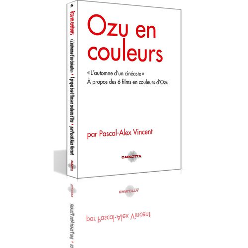 Ozu En Couleurs - L'automne D'un Cinaste   de Pascal-Alex Vincent 