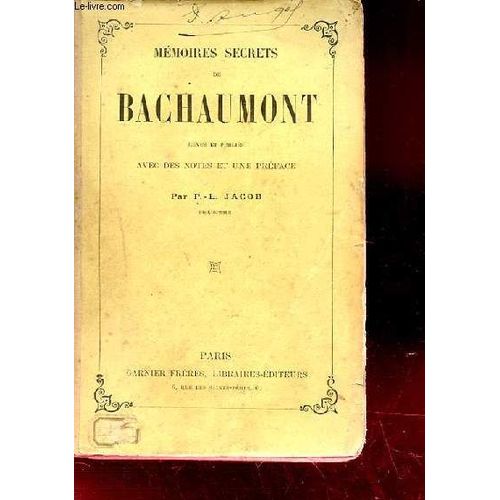 Memoires Secrets De Bachaumont   de Jacob P L