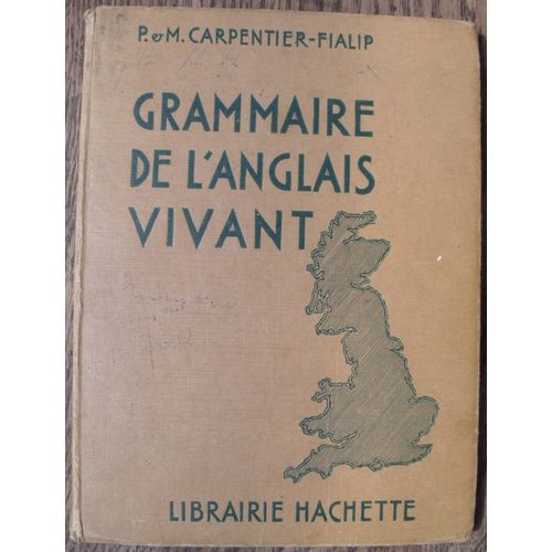 Grammaire De L'anglais Vivant   de P.M Carpentier-Fialip  Format Cartonn 