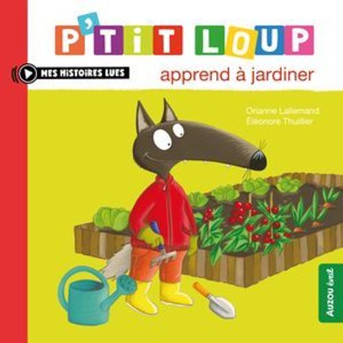 P'tit Loup Apprend  Jardiner  
