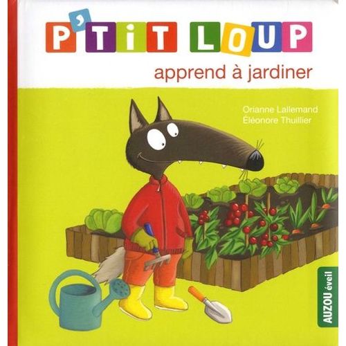 P'tit Loup - P'tit Loup Apprend  Jardiner    Format Album 