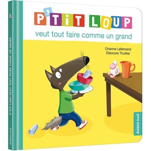 P'tit Loup - P'tit Loup Veut Tout Faire Comme Un Grand    Format Album 