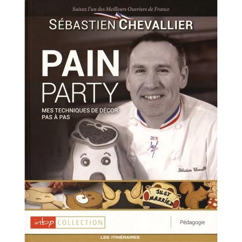 Pain Party - Mes Techniques De Dcor Pas  Pas, Avec 95 Pages De Gabarits, Caches Et Pochoirs   de Chevallier Sbastien  Format Pack 