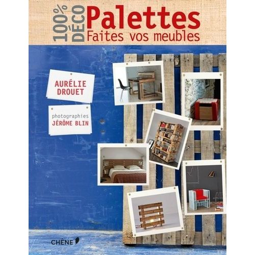 Palettes - Faites Vos Meubles   de Drouet Aurlie  Format Broch 