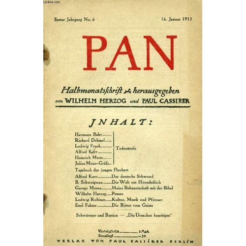 Pan, Halbmonatsscrift, 1. Jahrg., N 6, Jan. 1911 (Inhalt: Todesstrafe: Hermann Bahr, Richard Dehmel, Ludwig Frank, Alfred Kerr, Heinrich Mann, Julius Meier-Grfe. Tagehuch Des Jungen ...   de COLLECTIF  Format Broch 