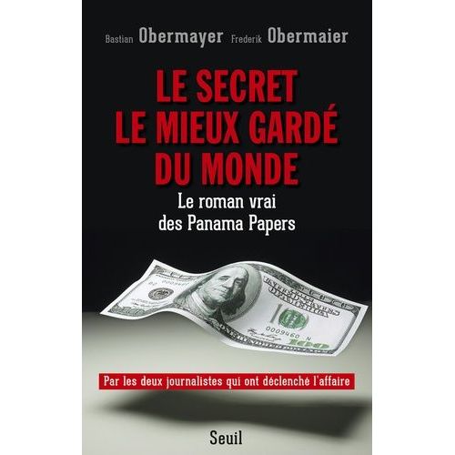Le Secret Le Mieux Gard Du Monde - Le Roman Vrai Des Panama Papers    Format Grand Format 