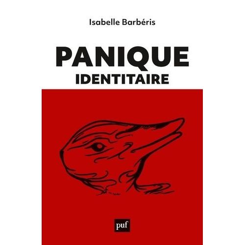 Panique Identitaire - Nouvelles Esthtiques De La Foire Aux Identits    Format Poche 