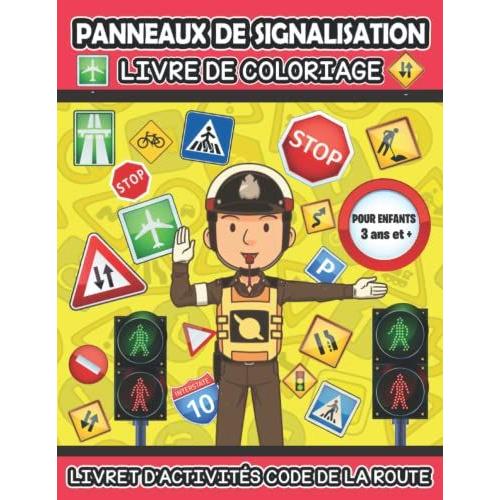 Panneaux De Signalisation Livre De Coloriage Pour Enfants 3 Ans Et + / Livret D'activits Code De La Route   de Press, luna  Format Broch 