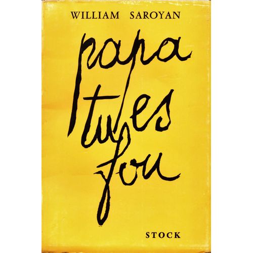 Papa Tu Es Fou   de William Saroyan 
