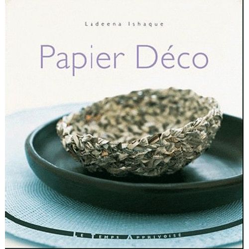 Papier Dco - Techniques & Crations    Format Broch 