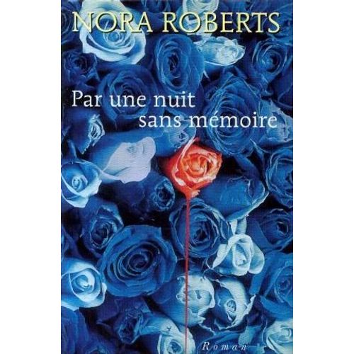 Par Une Nuit Sans Mmoire   de Roberts Nora 