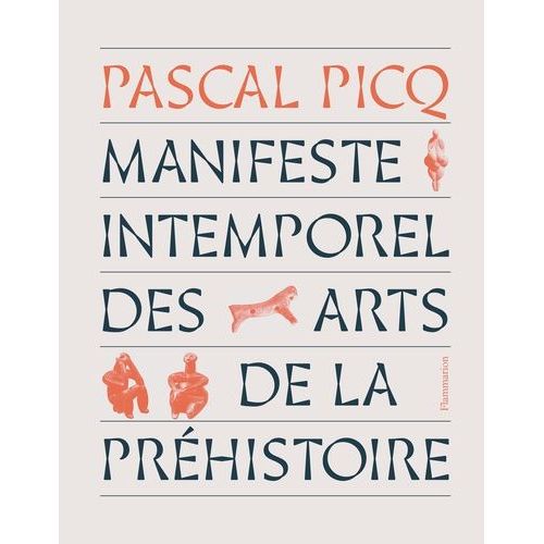 Manifeste Intemporel Des Arts De La Prhistoire    Format Grand Format 