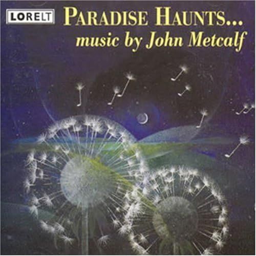 Paradise Haunts - Music By John Metcalf - Unknown
