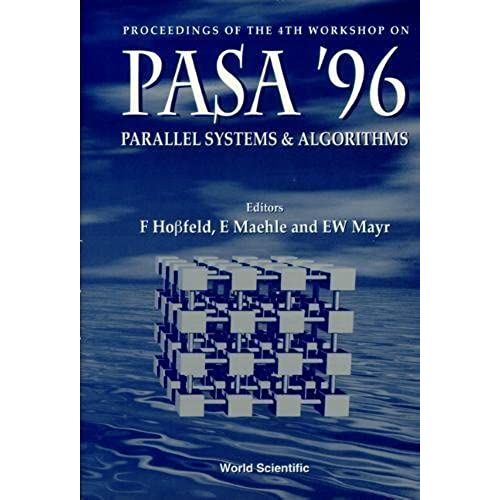Parallel Systems And Algorithms: Pasa '96 - Proceedings Of The 4th Workshop    Format Reli 