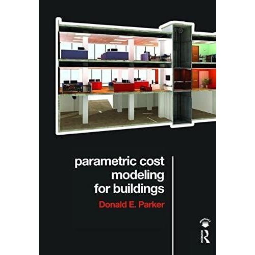 Parametric Cost Modeling For Buildings   de Donald Parker 