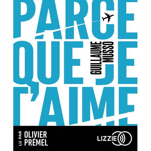 Parce Que Je T'aime   de guillaume musso 