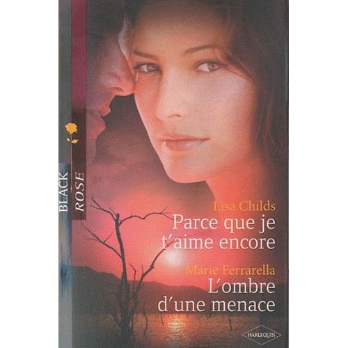 Parce Que Je T'aime Encore - L'ombre D'une Menace    Format Poche 