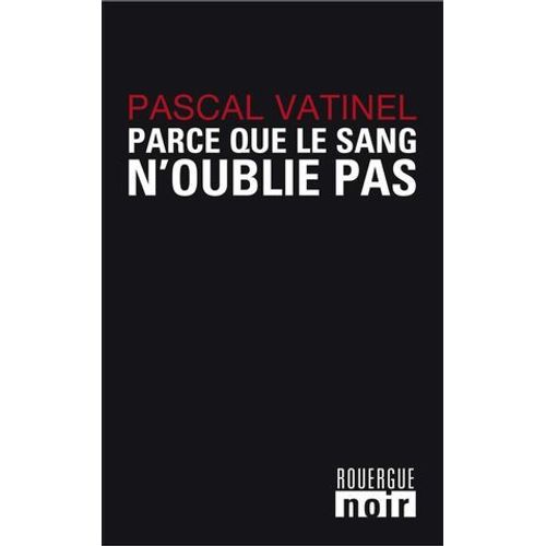 Parce Que Le Sang N'oublie Pas  