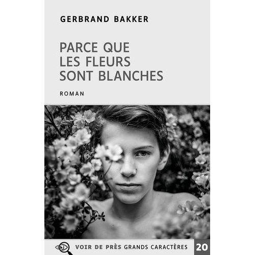 Parce Que Les Fleurs Sont Blanches    Format Grand Format 