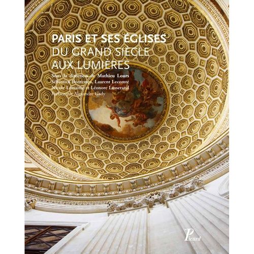 Paris Et Ses glises Du Grand Sicle Aux Lumires   de Lours Mathieu  Format Beau livre 