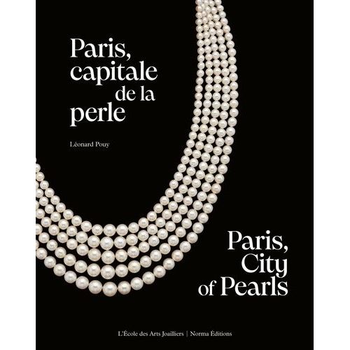 Paris, Capitale De La Perle - Paris, City Of Pearls   de Pouy Lonard  Format Beau livre 