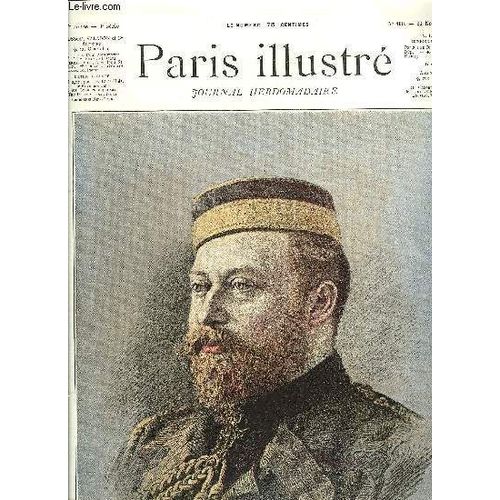Paris Illustre N 100 - Le Prince De Galles, La Vie De Paris Par Gaston Jollivet, Dodo, Mignonne; Tableau Par Adrien Bonnefoy, Dix Ans Soldat (Suite Et Fin) Par Charles Mismer, En Fourrageurs;(...)   de COLLECTIF 