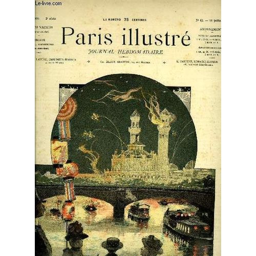 Paris Illustre N 12 - La Fte Du 14 Juillet : Les Illuminations Du Pont De L Alma Et Du Trocadro Par Gorguet, Le Procs Du Crime De La Rue Montaigne, L Interrogatoire De L Accus, Dessin D Aprs(...)   de COLLECTIF 