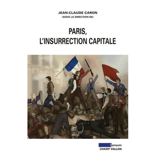 Paris, L'insurrection Capitale  