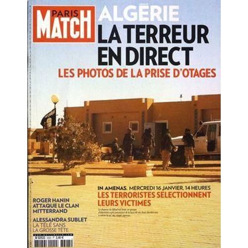 Paris Match N 3323 Du 24/01/2013 - Algerie - La Terreur En Direct - Les Photos De La Prise D'otages - A In Amenas Les Terroristes Selectionnent Leurs Victimes - Roger Hanin Attaque Le Clan Mitterrand - Alessandra Sublet - La Tele Sans La Grosse Tete
