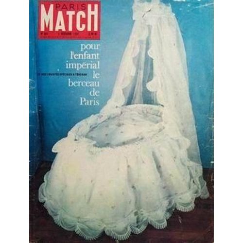 Paris Match N 604 Du 03/11/1960 - Pour L'enfant Imperial De Teheran Le Berceau De Paris Affaire Michelin Berceau Imperial Farah Reine De Perse Greffe De Cornees Luis-Miguel Dominguin MichLe Morgan ProcS Du Docteur Finch Et Sa Complice Carole ...