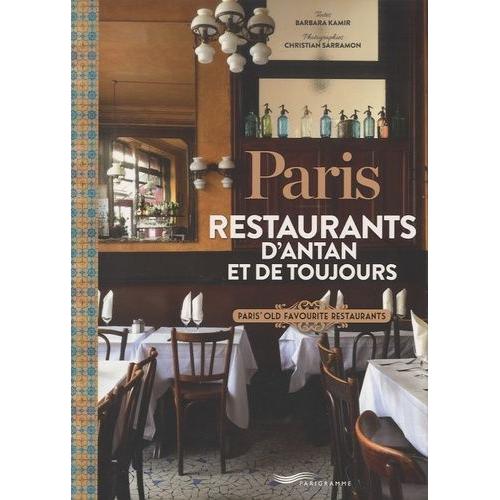Paris, Restaurants D'antan Et De Toujours   de barbara kamir  Format Broch 