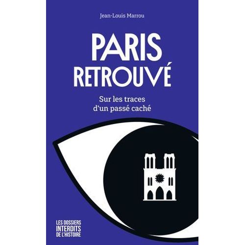Paris Retrouv - Sur Les Traces D'un Pass Cach  
