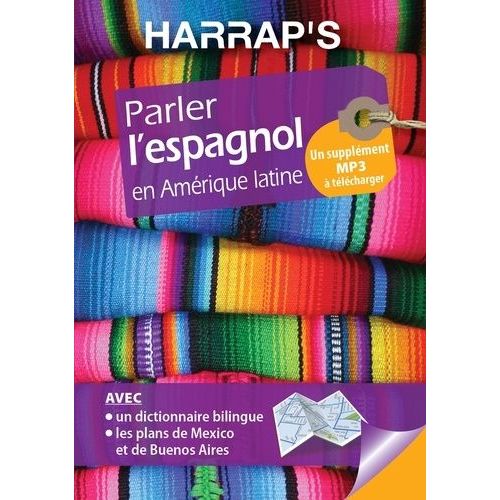 Parler L'espagnol En Amrique Latine    Format Poche 