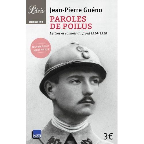 Paroles De Poilus - Lettres Et Carnets Du Front (1914-1918)   de jean-pierre guno  Format Poche 