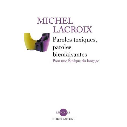 Paroles Toxiques, Paroles Bienfaisantes  