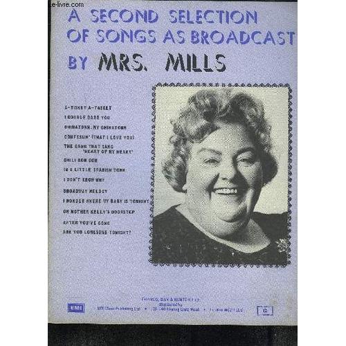 Partition : A Second Selection Of Songs As Broadcast By Mrs Mills : A Tisket A Tasket, I Bouble Dare You   de COOLLECTIF
