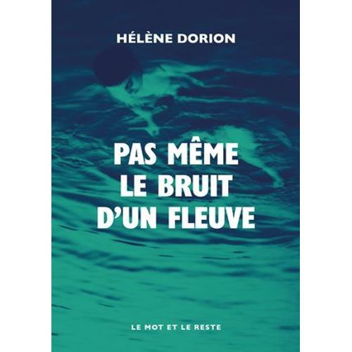 Pas Mme Le Bruit D'un Fleuve  