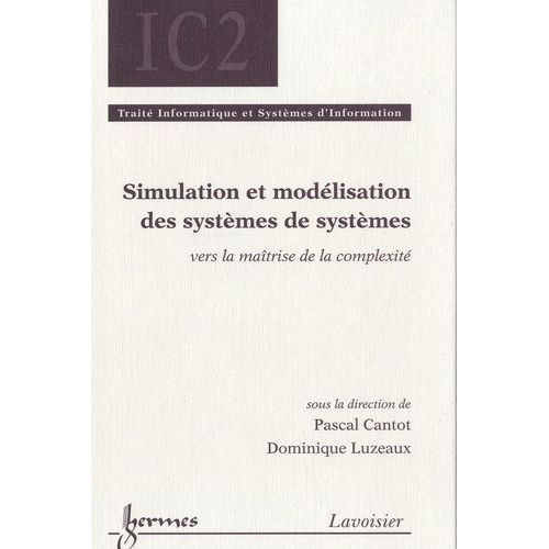 Simulation Et Modlisation Des Systmes De Systmes - Vers La Matrise De La Complexit   de Cantot Pascal  Format Broch 