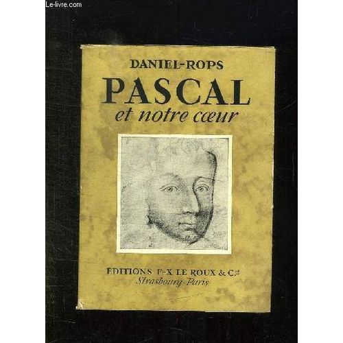 Pascal Et Notre Coeur. de Daniel Rops