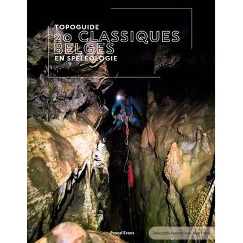 Topoguide - 20 Classiques Belges En Splologie  