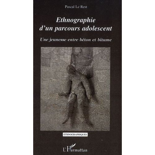 Ethnographie D'un Parcours Adolescent - Une Jeunesse Entre Bton Et Bitume   de Le Rest Pascal  Format Broch 