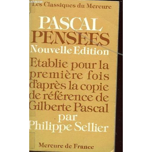 Pascal - Pensees / Etablie Pour La Premiere Fosi D'apres La Copie De R Eference De Gliberte Pascal. de Pascal (Par Sellier Philippe)
