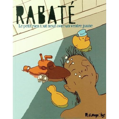 Un Petit Rien Tout Neuf Avec Un Ventre Jaune   de Rabat Pascal  Format Album 