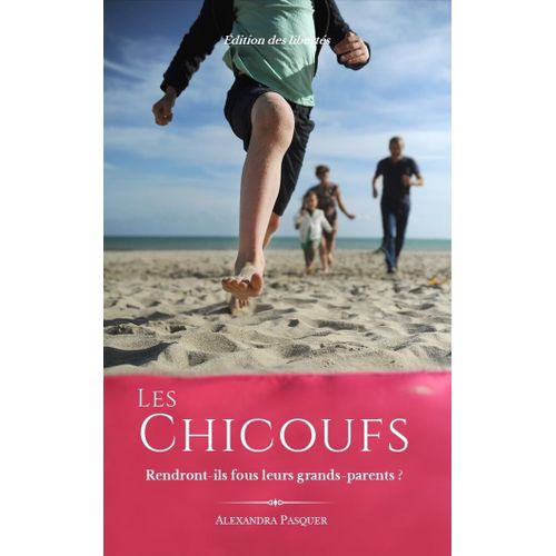 Les Chicoufs: Rendront-Ils Fous Leurs Grands-Parents   de Pasquer, Alexandra  Format Broch 