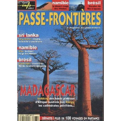 Passe-Frontieres, Le Magazine Des Globe-Trotters  - N5 - Decembre/Janviers 2002 / Namibie: Desert Rouge Des Himbas - Bresil, Escales De Rio A Iguazu - Madagascar : Trekking Des Hauts ...   de COLLECTIF  Format Broch 