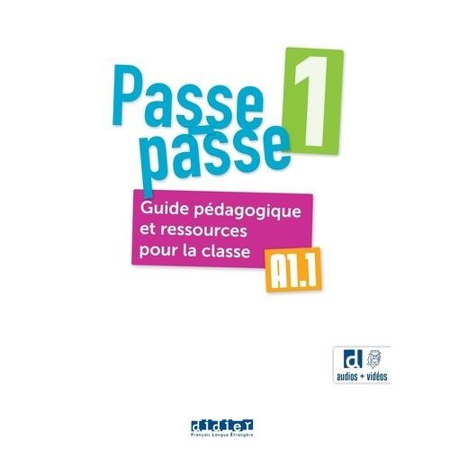 Passe-Passe 1 A1.1 - Guide Pdagogique Et Ressources Pour La Classe (1 Qr Code)   de Mraz Caroline  Format Beau livre 