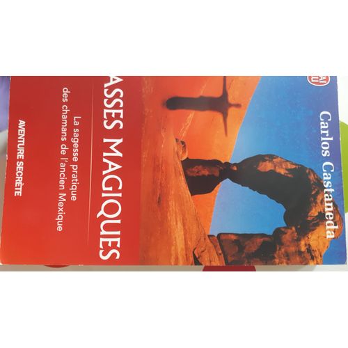 Passes Magiques, La Sagesse Pratique Des Chamans De L'ancien Mexique   de Carlos Castaneda 