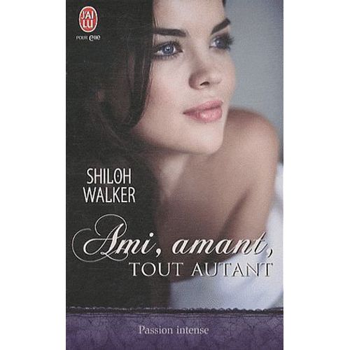 Passion Intense # 9744 : " Ami, Amant, Tout Autant "   de shiloh walker